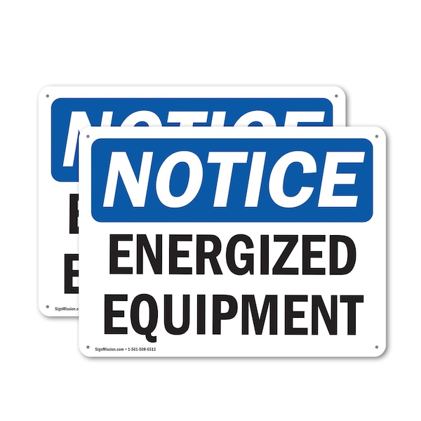 Signmission Energized Equipment OSHA Notice Sign, Plastic, 10in W x 7in L, 2PK OS-2PACK-NS-P-710-L-12043 - main